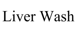 LIVER WASH trademark