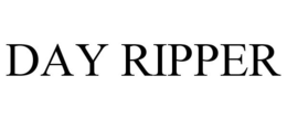 DAY RIPPER trademark