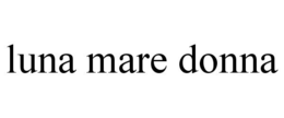 LUNA MARE DONNA trademark