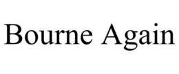 BOURNE AGAIN trademark