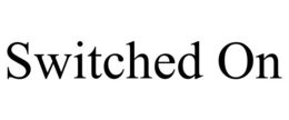 SWITCHED ON trademark