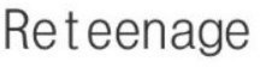 RETEENAGE trademark