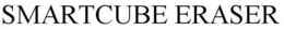 SMARTCUBE ERASER trademark
