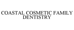 COASTAL COSMETIC FAMILY DENTISTRY trademark