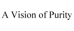 A VISION OF PURITY trademark