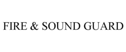 FIRE & SOUND GUARD trademark