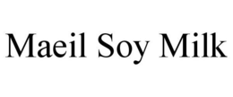 MAEIL SOY MILK trademark