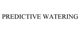 PREDICTIVE WATERING trademark