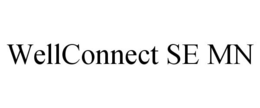 WELLCONNECT SE MN trademark