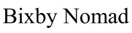 BIXBY NOMAD trademark