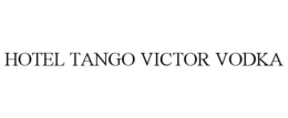 HOTEL TANGO VICTOR VODKA trademark