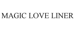 MAGIC LOVE LINER trademark