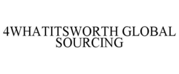 4WHATITSWORTH GLOBAL SOURCING trademark
