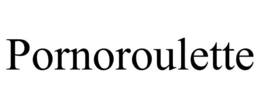 PORNOROULETTE trademark