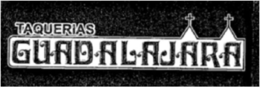 TAQUERIAS GUADALAJARA trademark