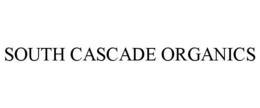 SOUTH CASCADE ORGANICS trademark