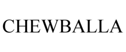 CHEWBALLA trademark