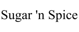 SUGAR 'N SPICE trademark