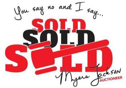 YOU SAY NO AND I SAY SOLD SOLD SOLD MYERS JACKSON AUCTIONEER trademark