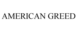 AMERICAN GREED trademark