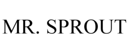 MR. SPROUT trademark