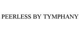 PEERLESS BY TYMPHANY trademark