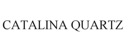 CATALINA QUARTZ trademark