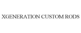 XGENERATION CUSTOM RODS trademark