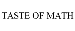 TASTE OF MATH trademark