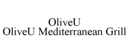 OLIVEU OLIVEU MEDITERRANEAN GRILL trademark