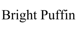 BRIGHT PUFFIN trademark