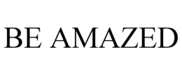 BE AMAZED trademark