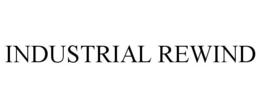 INDUSTRIAL REWIND trademark