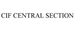 CIF CENTRAL SECTION trademark