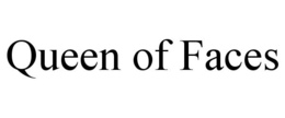 QUEEN OF FACES trademark