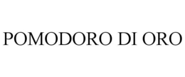 POMODORO DI ORO trademark
