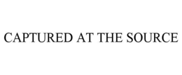 CAPTURED AT THE SOURCE trademark