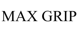 MAX GRIP trademark