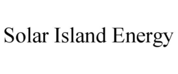 SOLAR ISLAND ENERGY trademark