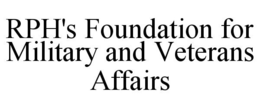 RPH'S FOUNDATION FOR MILITARY AND VETERANS AFFAIRS trademark