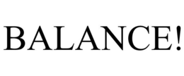 BALANCE! trademark