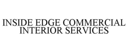 INSIDE EDGE COMMERCIAL INTERIOR SERVICES trademark