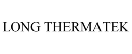 LONG THERMATEK trademark