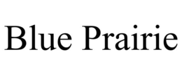 BLUE PRAIRIE trademark