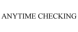 ANYTIME CHECKING trademark