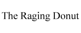 THE RAGING DONUT trademark