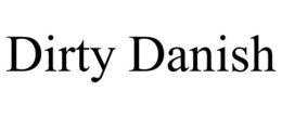 DIRTY DANISH trademark