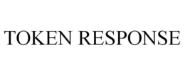TOKEN RESPONSE trademark
