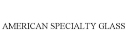 AMERICAN SPECIALTY GLASS trademark