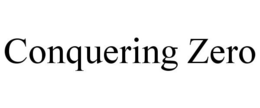 CONQUERING ZERO trademark